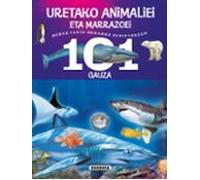 101 gauza buruz jakin beharko zenituzkeen uretako animaliei eta marrazoei