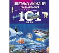 101 gauza buruz jakin beharko zenituzkeen uretako animaliei eta marrazoei