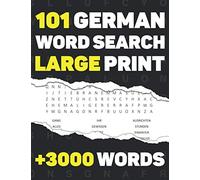 101 German Word Search - Large Print: With Full Solutions for adults - Over 3000 Words - 120 pages - (8.5 x 11) Inches.
