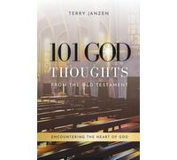 101 God Thoughts From The Old Testament: Encountering The Heart of God