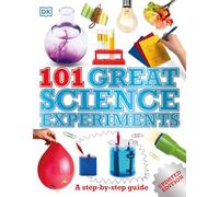 101 Great Science Experiments: A Step-by-Step Guide