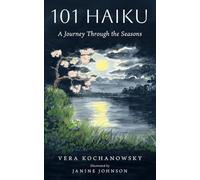 101 Haiku: A Journey Through the Seasons
