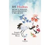 101 Haikus Música Poesias Pensamientos. Y Mil Besos