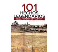101 Hechos Legendarios En La Historia De Valencia