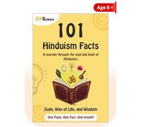 101 Hinduism Facts | A Journey Through the Soul and Body of the Hinduism | Understanding a Living Tradition