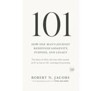 101: How One Man’s Journey Redefined Longevity, Purpose, and Legacy. The story of John, the man who vowed at 51 to live to 101, and kept his promise.