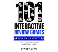 101 Interactive Review Games for Any Subject: Turn Any Worksheet into an Engaging Game