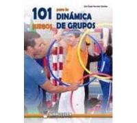 101 Juegos Para La Dinamica De Grupos