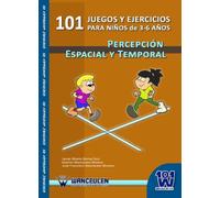 101 Juegos Y Ejercicios De Percepción Espacial Y Temporal Para Niños De 3-6 Años