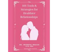 101 Keys & Strategies for Healthier Relationships