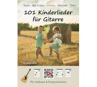 101 Kinderlieder für Gitarre (Musikmachen lernen - ganz einfach MIT VIDEOS)