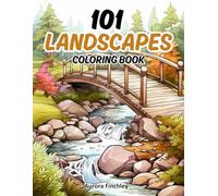 101 Landscapes Coloring Book: Relaxing Landscape Coloring Pages for Adults, Teens and Seniors - Mountains, Forests, Lakes, Beaches, and More