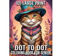 101 Large Print Dot To Dot Coloring Book For Senior: New Dot To Dot Coloring Book For Seniors With Large Print Butterfly, Birds, Animals and More