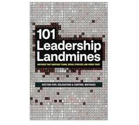 101 Leadership Landmines: Section Five: Delegation & Control Mistakes: 5 (101 Leadership Landmines: Complete Box Set)