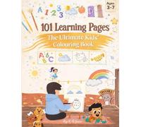 101 Learning Pages: The Ultimate Kids' Colouring Book