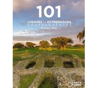 101 Lugares de Extremadura sorprendentes | Francesc Ribes Gegúndez