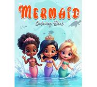 101 Magical Mermaids: A Cute and Fun Underwater Coloring Pages for Kids Ages 4-8: A Magical Mermaid Coloring Adventure | mermaid coloring Pages for ... Little Girls, Boys, and Young Ocean Lovers