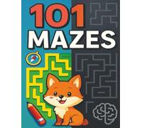 101 Mazes: Balanced-Difficulty Maze Puzzle Book for Kids, Teens & Adults-Fun, Brain-Training, Stress-Relief with Solutions