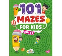 101 Mazes for Kids Ages 5-8: Fun, Easy & Challenging Maze Puzzles for Boys and Girls
