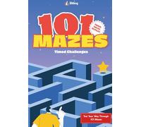 101 Mazes for Kids Ages 6-10: Timed Challenges to Test Your Maze-Solving Skills | Solve, Rate, and Improve with Every Puzzle