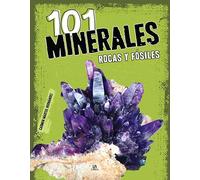 101 Minerales Rocas y Fósiles: 4 (Explora 101...)