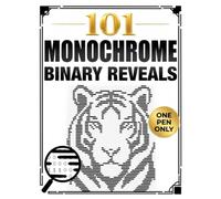 101 Monochrome Binary Reveals: One Pen Color by Number Puzzle Book for Adults with Hidden Black-and-White Images (Monochrome Pixel Reveals)