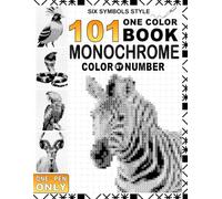 101 Monochrome One Pen Color By Number: Six Symbols Style Wildlife Mystery Reveal Drawing Book for Adults and Teens