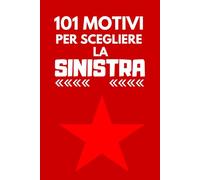 101 Motivi per Scegliere la Sinistra