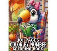 101 Pages Color By Number Coloring Book: Color By Number Coloring Book For Adults And Seniors With Flowers, Butterflies, Birds, Animals And More...(101 Pages Color By Number)