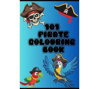 101 PAGES: Pirate Colouring Book