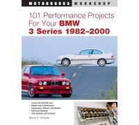 101 Performance Projects for Your BMW 3 Series 1982-2000 (Motorbooks Workshop)