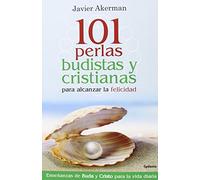 101 Perlas Budistas Y Cristianas Para Alcanzar La Felicidad: 12 (Vida Actual)