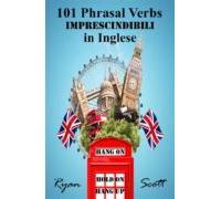 101 Phrasal Verbs Imprescindibili In Inglese (ebook)