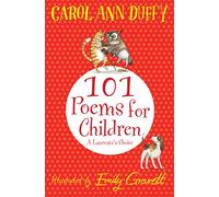 Carol Ann Duffy – 101 poemas para niños – Selección de la laureada