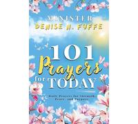101 Prayers for Today (Devotionals, Prayer Journals and Other Christian Books)