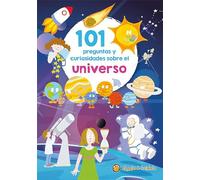 101 preguntas y curiosidades sobre el universo/ 101 questions and curiosities about the universe