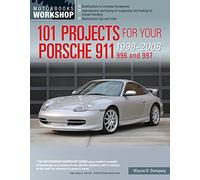 101 Projects for Your Porsche 911, 996 and 997 1998-2008 (Motorbooks Workshop)