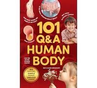 101 Q&A Series - Human Body: Encyclopedia for Kids I Amazing Questions and Answers I Knowledge Book with Simple Explanations & Bright Pictures | STEM Learning I Ages 7+ [Select Learning]