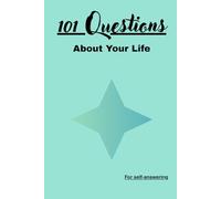 101 Questions About Your Life