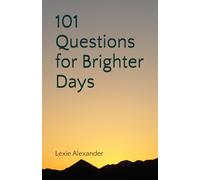 101 Questions for Brighter Days