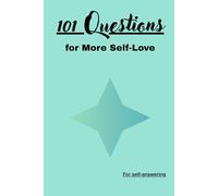 101 Questions for More Self-Love