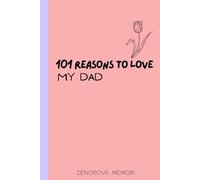 101 Reasons To Love My Dad