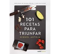 101 recetas para triunfar: Prólogos de ramon Freixa y Yann Duytsche (Cocina)