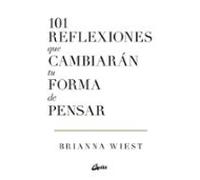 101 Reflexiones Que Cambiarán Tu Forma De Pensar