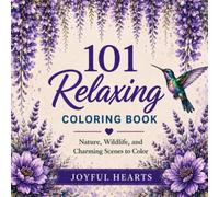 101 Relaxing Coloring Book: Nature, Wildlife, and Charming Scenes to Color