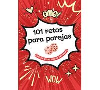 101 Retos para Parejas · Juntos es mi lugar favorito: Un viaje de 101 experiencias para transformar vuestro tiempo juntos en recuerdos inolvidables