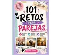 101 retos para parejas: momentos inolvidables con experiencias recuerdos y fotos, Retos y actividades divertidas para parejas, Libro de recuerdos en ... a tu pareja en san Valentin y aniversarios
