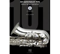 101 saxophone tips saxophone +cd: Stuff All The Pros Know And Use