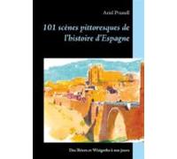 101 Scènes Pittoresques De Lhistoire Despagne (ebook)