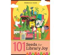 101 Seeds for Library Joy